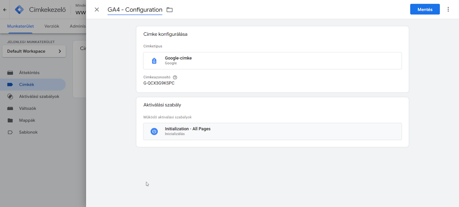 A címkéhez aktiválási szabályként add meg az Initialization - All pages szabályt